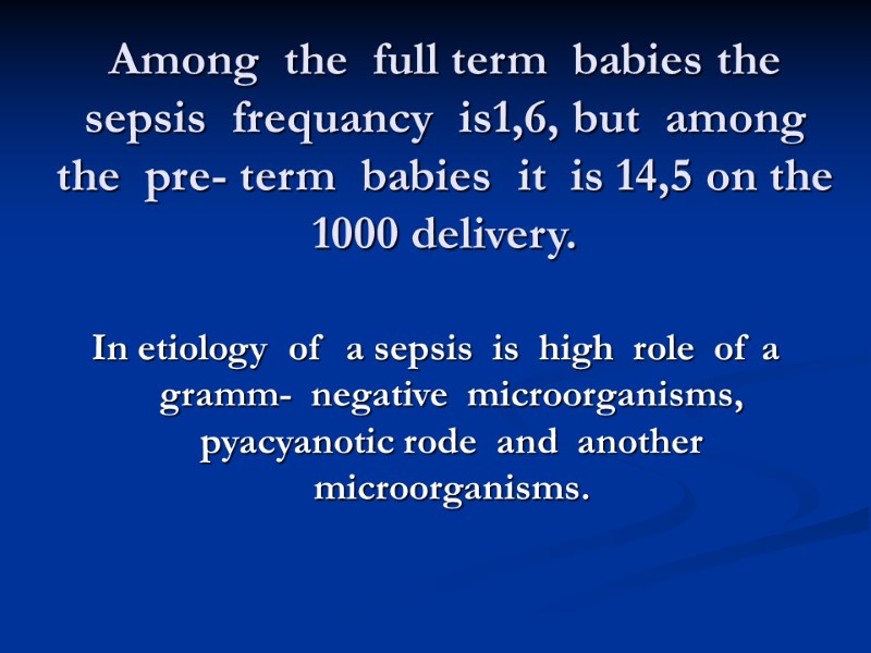 Among  the  full term  babies the  sepsis  frequancy 